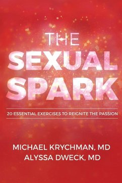 The Sexual Spark - Krychman MD, Michael; Dweck MD, Alyssa