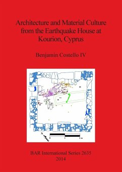 Architecture and Material Culture from the Earthquake House at Kourion, Cyprus - Costello IV, Benjamin