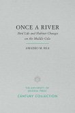 Once a River: Bird Life and Habitat Changes on the Middle Gila