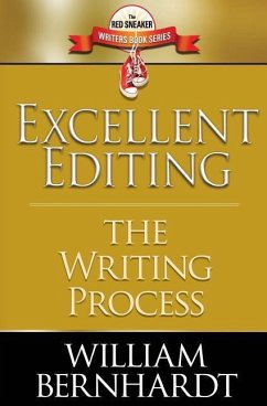 Excellent Editing: The Writing Process - Bernhardt, William