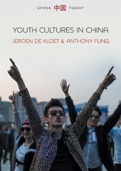 Youth Cultures in China - de Kloet, Jeroen;Fung, Anthony Y. H.