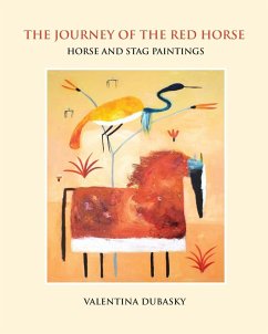 The Journey of the Red Horse - Dubasky, Valentina