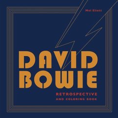 David Bowie Retrospective and Coloring Book - Elliott, Mel