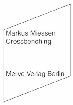 Crossbenching - Miessen, Markus
