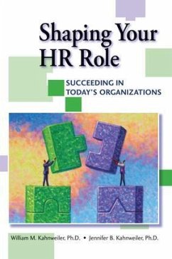 Shaping Your HR Role - Kahnweiler, William; Kahnweiler, Jennifer