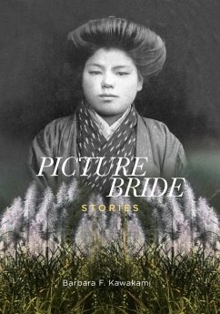 Picture Bride Stories - Kawakami, Barbara F