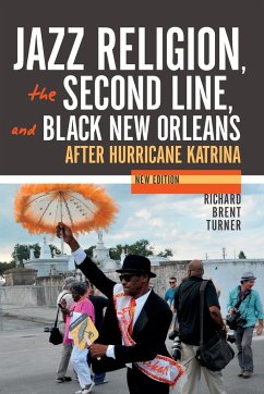 Jazz Religion, the Second Line, and Black New Orleans, New Edition - Turner, Richard Brent