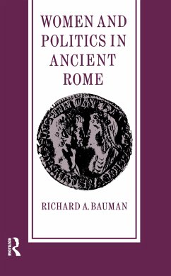 Women and Politics in Ancient Rome - Bauman, Richard A