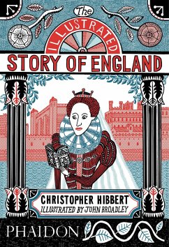 The Illustrated Story of England - Hibbert, Christopher;Lang, Sean