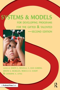 Systems and Models for Developing Programs for the Gifted and Talented - Renzulli, Joseph S; Gubbins, E Jean; McMillen, Kristin S; Eckert, Rebecca D; Little, Catherine A