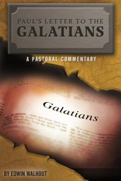 PAUL'S LETTER TO THE GALATIANS - Walhout, Edwin