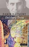 Duisburg Treni - Baykurt, Fakir