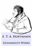 E. T. A. Hoffmann - Gesammelte Werke (eBook, ePUB)