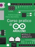 Corso pratico di Arduino. Modulo avanzato (eBook, ePUB)