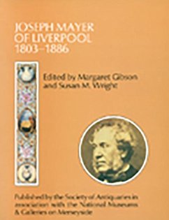 Joseph Mayer of Liverpool, 1803-1886 - Gibson, Margaret; Wright, Susan M.