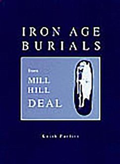 Iron Age Burials from Mill Hill, Deal - Parfitt, Keith