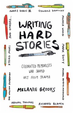 Writing Hard Stories - Brooks, Melanie