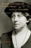 From Liberal to Labour with Women's Suffrage, Second Edition: The Story of Catherine Marshall
