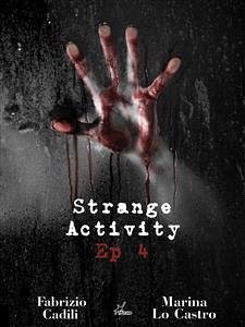 Strange Activity - Ep 4 di 4 (eBook, ePUB) - Cadili, Fabrizio; Lo Castro, Marina