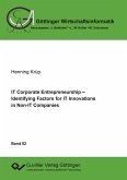 IT Corporate Entrepreneurship. Identifying Factors for IT Innovations in Non-IT Companies