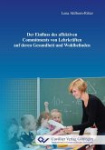 Der Einfluss des affektiven Commitments von Lehrkräften auf deren Gesundheit und Wohlbefinden