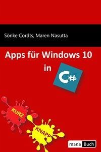 Apps für Windows 10 in C# - Cordts, Sönke; Nasutta, Maren