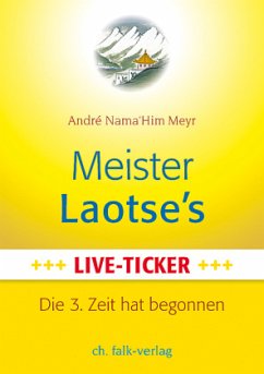 Meister Laotse`s Live-Ticker - Namahim Meyr, André