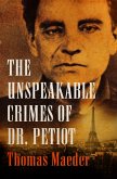 The Unspeakable Crimes of Dr. Petiot (eBook, ePUB)