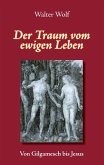 Der Traum vom ewigen Leben (eBook, ePUB)