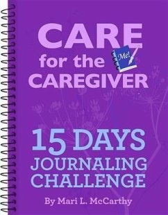 Cover Care for the Caregiver 15 Day Journaling Challenge (eBook, ePUB)