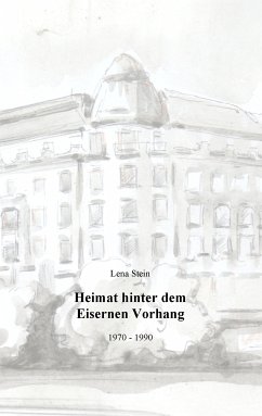 Heimat hinter dem Eisernen Vorhang (eBook, ePUB) - Stein, Lena