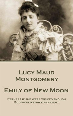 Emily of New Moon (eBook, ePUB) - Montgomery, Lucy Maud