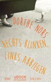 Rechts blinken, links abbiegen (eBook, ePUB)