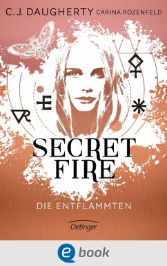 Die Entflammten / Secret Fire Bd.1 (eBook, ePUB) - Daugherty, C. J.; Rozenfeld, Carina