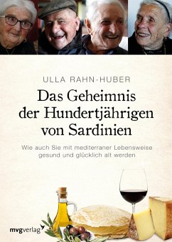 Das Geheimnis der Hundertjährigen von Sardinien (eBook, ePUB) - Rahn-Huber, Ulla