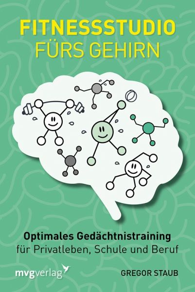 Fitnessstudio fürs Gehirn (eBook, ePUB) Fitnessstudio fürs Gehirn (eBook, ePUB)