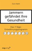 Jammern gefährdet Ihre Gesundheit (eBook, ePUB)