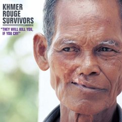 Khmer Rouge Survivors:They Will Kill You,If You C - Diverse