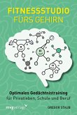 Fitnessstudio fürs Gehirn (eBook, PDF)