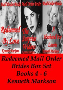 Mail Order Bride: Redeemed Mail Order Brides Box Set - Books 4-6 (Redeemed Western Historical Mail Order Bride Victorian Romance Collection, #2) (eBook, ePUB) - Markson, Kenneth