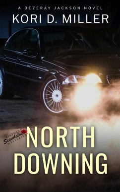 North Downing: A Dezeray Jackson Novel (Sinfully Scandalous Mysteries, #2) (eBook, ePUB) - Miller, Kori D.