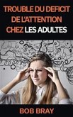 Trouble Du Déficit De L'attention Chez Les Adultes (eBook, ePUB)