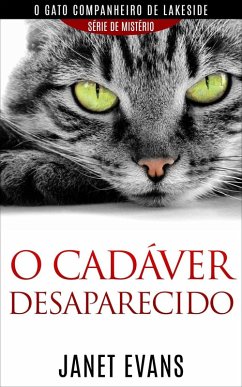 Cover O cadáver desaparecido (O gato companheiro de Lakeside - série de mistério ) (eBook, ePUB)