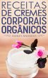 Receitas De Cremes Corporais Orgânicos... - Bild 1