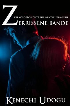 Cover Zerrissene Bande: Die Vorgeschichte zur Mentalisten-Serie (eBook, ePUB)