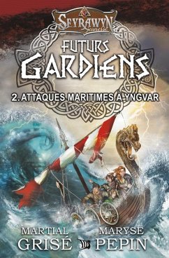 Cover Seyrawyn Futurs Gardiens T.2 - Attaques maritimes a Yngvar (eBook, ePUB)