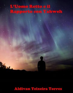 Cover L'Uomo Retto e il Rapporto con Yahweh (eBook, ePUB)