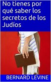 No tienes por qué saber los secretos de los Judíos (eBook, ePUB)