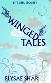 Winged Tales (Bite-Sized Stories, #2) (eBook, ePUB)