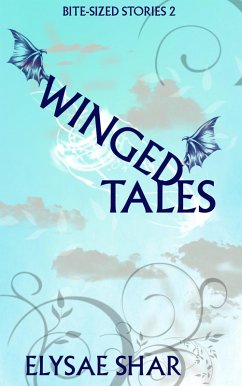 Winged Tales (Bite-Sized Stories, #2) (eBook, ePUB) Cover Winged Tales (Bite-Sized Stories, #2) (eBook, ePUB)